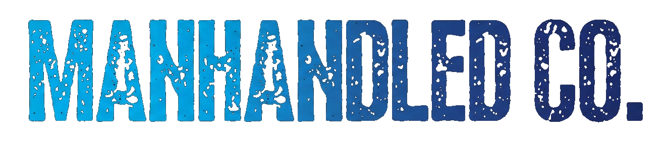 MANHANDLED CO.